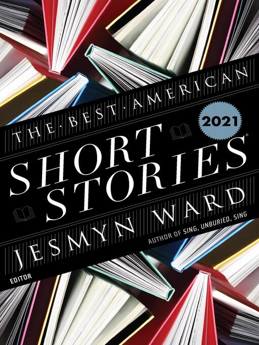Title details for The Best American Short Stories 2021 by Ward, Jesmyn - Available